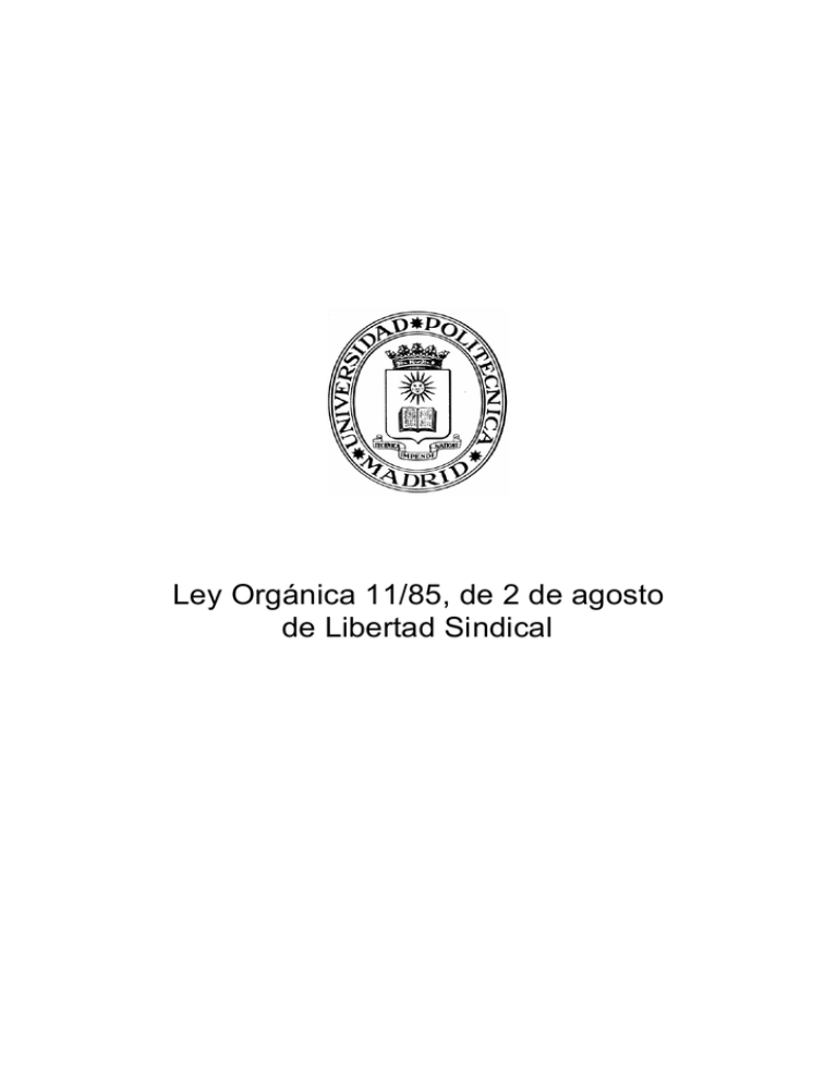 Ley Orgánica 11/85, De 2 De Agosto De Libertad Sindical