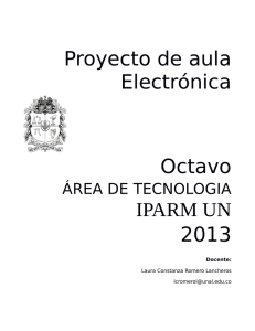 Proyecto de aula Electrónica Octavo IPARM UN 2013