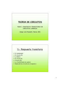TEORIA DE CIRCUITOS 3.- Respuesta transitoria