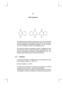 Las naftoquinonas naturales son pigmentos cuyo color va desde el