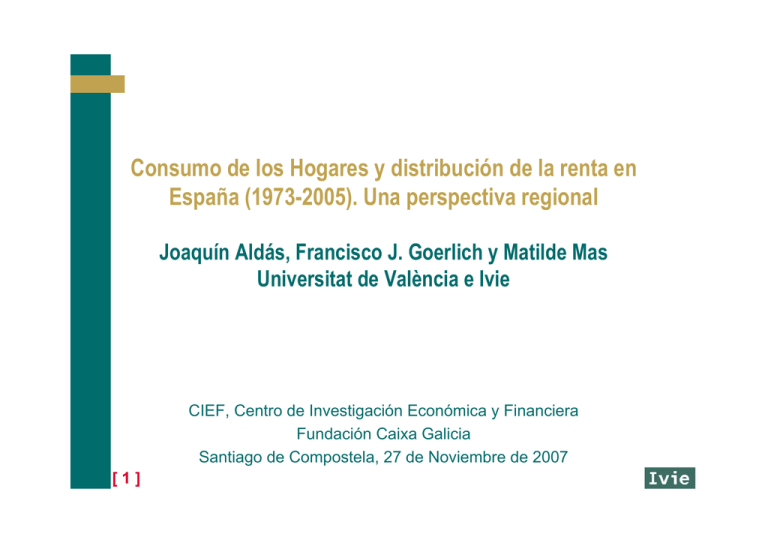 Consumo de los Hogares y distribución de la renta en España Consumo de los Hogares y distribución de la renta en España