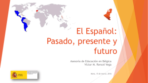 El Español : La lengua del presente para el futuro