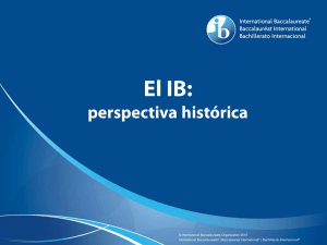 El IB: perspectiva histórica - International Baccalaureate