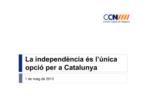 La independència és l`única opció per a Catalunya