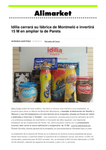 Idilia cerrará su fábrica de Montmeló e invertirá 15 M en