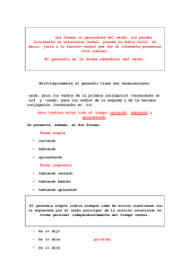 El gerundio es la forma adverbial del verbo.