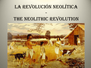 la revolución neolítica - the neolithic revolution