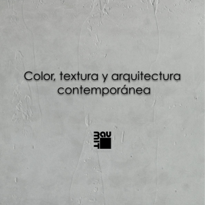 Color, textura y arquitectura contemporánea