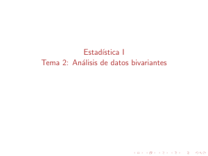 Estadística I Tema 2: Análisis de datos bivariantes