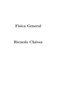 F´ısica General Ricardo Chávez