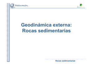 Geodinámica externa: Rocas sedimentarias Rocas sedimentarias