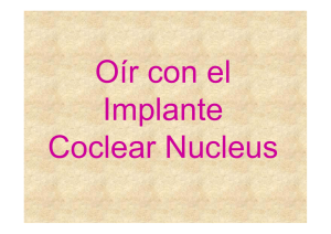 Oír con el Implante Coclear Nucleus