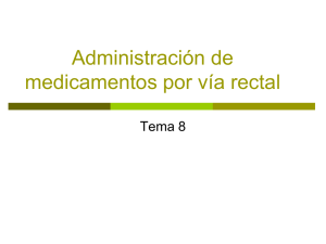 Tema 8. Administración de medicamentos por vía rectal