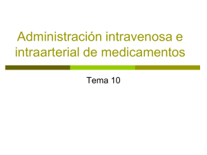 Tema 10. Administración intravenosa e intraarterial de