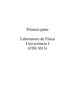 Primera parte Laboratorio de Física Universitaria I (FISI 3013)