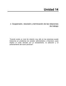 Suspención, rescisión y terminación de las relaciones de trabajo