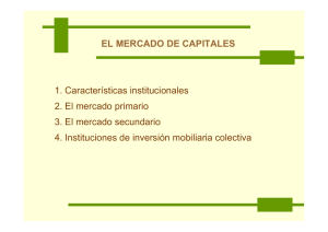 EL MERCADO DE CAPITALES 1. Características institucionales 2