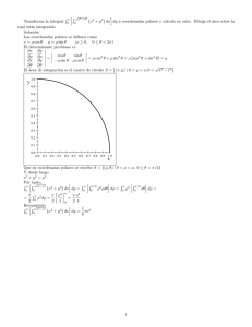 Transforma la integral / (x2 " y2) dx ] dy a coordenadas polares y