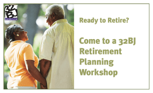 Come to a 32BJ Retirement Planning Workshop