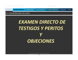 EXAMEN DIRECTO DE TESTIGOS Y PERITOS Y OBJECIONES
