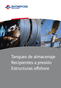 Tanques de almacenaje Recipientes a presión Estructuras offshore