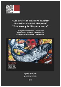 “Les arts et la diaspora basque” “Arteak eta euskal diaspora” “Las