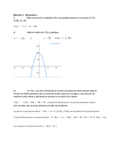 Ejercicio 1 (26 puntos ) i) Halle una función cuadrática P(x) cuya gráfi