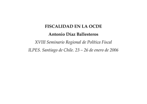 FISCALIDAD EN LA OCDE Antonio Díaz Ballesteros XVIII Seminario