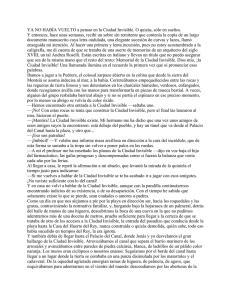 YA NO HABÍA VUELTO a pensar en la Ciudad Invisible. O quizás