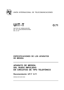 UIT-T Rec. O.71 (11/88) Aparato de medida del ruido impulsivo en