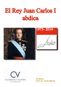 El Rey Juan Carlos I abdica - Fundación Ciudadanía y Valores