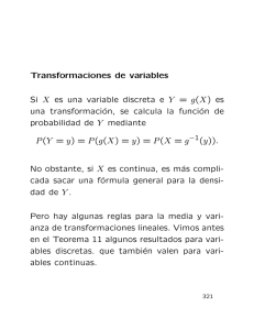 Transformaciones de variables Si X es una variable discreta e Y = g
