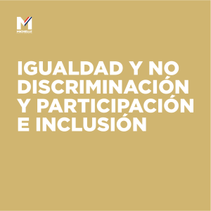 IGUALDAD Y NO DISCRIMINACIÓN Y PARTICIPACIÓN E