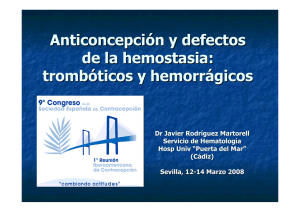 Anticoncepción y defectos de la hemostasia: trombóticos y