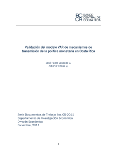 Validación del modelo VAR de mecanismos de transmisión de la