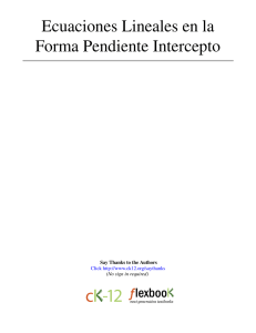 Ecuaciones Lineales en la Forma Pendiente Intercepto - cK-12