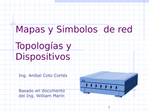 Mapas y Simbolos de red Topologías y Dispositivos