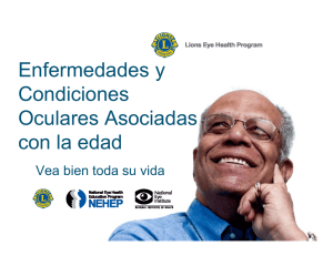 Enfermedades y Condiciones O l A id Oculares Asociadas con la edad