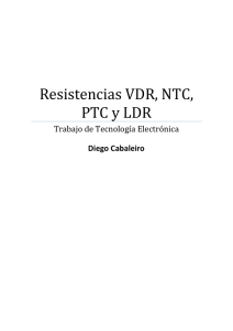 Resistencias VDR, NTC, PTC y LDR