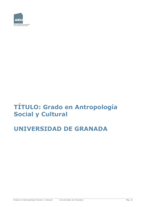 TÍTULO: Grado en Antropología Social y Cultural UNIVERSIDAD DE