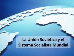 La Unión Soviética y el Sistema Socialista Mundial