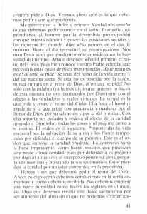 criatura pide a Dios. Veamos ahora que es lo que debe mos pedir y