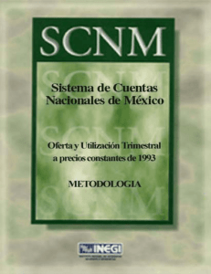 Sistema de Cuentas Nacionales de México. Oferta y Utilización