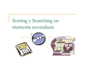 Sorting y Searching en memoria secundaria