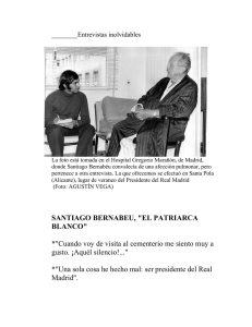 SANTIAGO BERNABEU, "EL PATRIARCA BLANCO" *"Cuando voy