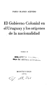 El Gobierno Colonial en el Uruguay y los orígenes