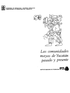 Las comunidades mayas de Yucatán pasado y presente