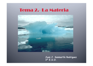 Tema 2 - La Materia Tema 2. La Materia