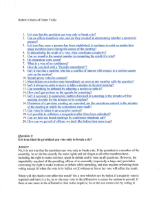 Robert`s Rules of Order FAQs Is it true that the president can vote