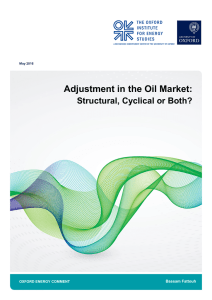 Adjustment in the Oil Market: - Oxford Institute for Energy Studies
